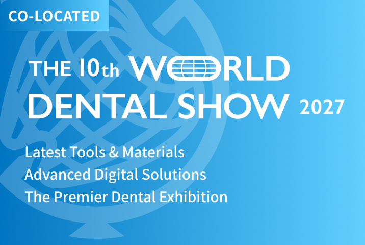 THE 10th WORLD DENTAL SHOW 2027